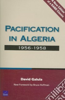 Pacification in Algeria, 1956-1958 libro in lingua di Galula David, Hoffman Bruce (FRW)