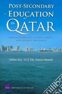 Post-Secomdary Education In Qatar libro in lingua di Stasz Cathleen, Eide Eric R., Martorell Francisco, Constant Louay, Goldman Charles A.