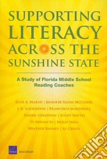 Supporting Literacy Across the Sunshine State libro in lingua di Marsh Julie A., Mccombs Jennifer Sloan, Lockwood J. R., Martorell Francisco, Gershwin Danield