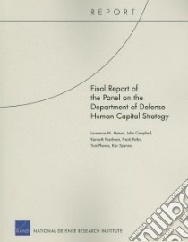 Final Report of the Panel on the Department of Defense Human Capital Strategy libro in lingua di Hanser Lawrence M., Campbell John, Pearlman Kenneth, Petho Frank, Plewes Tom