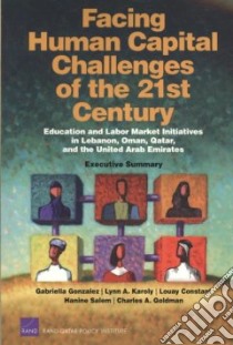 Facing Human Capital Challenges of the 21st Century libro in lingua di Gonzalez Gabriella, Karoly Lynn A., Constant Louay, Salem Hanine, Goldman Charles A.