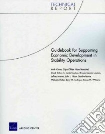 Guidebook for Supporting Economic Development in Stability Operations libro in lingua di Crane Keith, Oliker Olga, Bensahel Nora, Eaton Derek, Gayton S. Jamie