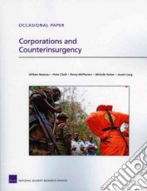 Corporations and Counterinsurgency libro in lingua di Rosenau William, Chalk Peter, Mcpherson Renny, Parker Michelle, Long Austin