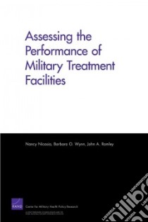 Assessing the Performance of Military Treatment Facilities libro in lingua di Nicosia Nancy, Wynn Barbara O., Romley John A.