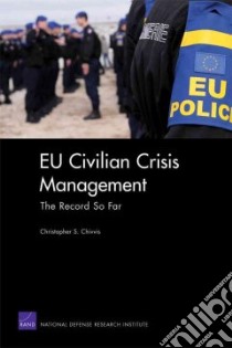 Eu Civilian Crisis Management libro in lingua di Chivvis Christopher S.