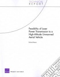 Feasibility of Laser Power Transmission to a High-altitute Unmanned Aerial Vehicle libro in lingua di Mason Richard