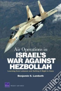 Air Operations in Israel's War Against Hezbollah libro in lingua di Lambeth Benjamin S.