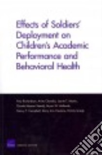 Effects of Soldiers' Deployment on Children's Academic Performance and Behavioral Health libro in lingua di Richardson Amy, Chandra Anita, Martin Laurie T., Setodji Claude Messan, Hallmark Bryan W.