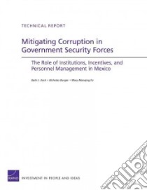 Mitigating Corruption in Government Security Forces libro in lingua di Asch Beth J., Burger Nicholas, Fu Mary Manqing