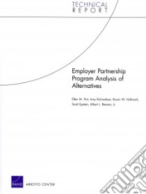 Employer Partnership Program Analysis of Alternatives libro in lingua di Pint Ellen M., Richardson Amy, Hallmark Bryan W., Epstein Scott, Benson Albert L. Jr.