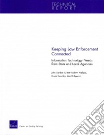 Keeping Law Enforcement Connected libro in lingua di Gordon John IV, Wallace Brett Andrew, Tremblay Daniel, Hollywood John