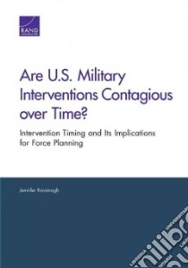Are U.s. Military Interventions Contagious over Time? libro in lingua di Kavanagh Jennifer