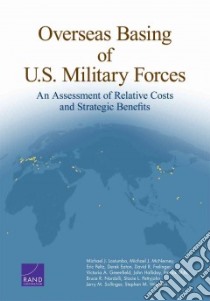 Overseas Basing of U.S. Military Forces libro in lingua di Lostumbo Michael J., Mcnerney Michael J., Peltz Eric, Eaton Derek, Frelinger David R.