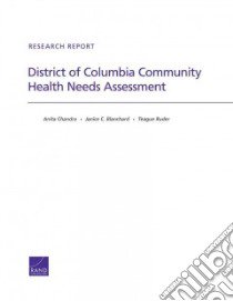 District of Columbia Community Health Needs Assessment libro in lingua di Chandra Anita, Blanchard Janice C., Ruder Teague