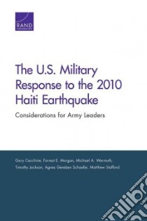 The U.S. Military Response to the 2010 Haiti Earthquake libro in lingua di Cecchine Gary, Morgan Forrest E., Wermuth Michael A., Jackson Timothy, Schaefer Agnes Gereben