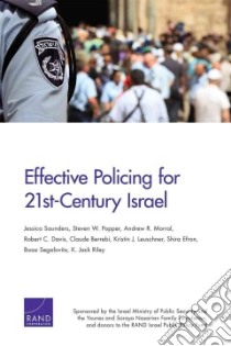 Effective Policing for 21st-Century Israel libro in lingua di Saunders Jessica, Popper Steven W., Morral Andrew R., Davis Robert C., Berrebi Claude