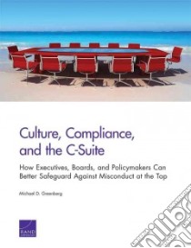 Culture, Compliance, and the C-Suite libro in lingua di Greenberg Michael D.