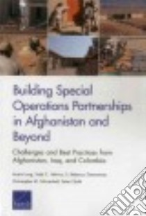 Building Special Operations Partnerships in Afghanistan and Beyond libro in lingua di Long Austin, Helmus Todd C., Zimmerman S. Rebecca, Schnaubelt Christopher M., Chalk Peter