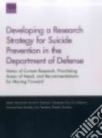 Developing a Research Strategy for Suicide Prevention in the Department of Defense libro in lingua di Ramchand Rajeev, Eberhart Nicole K., Guo Christopher, Pedersen Eric, Savitsky Terrance Dean