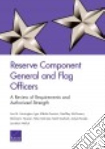 Reserve Component General and Flag Officers libro in lingua di Harrington Lisa M., Mikolic-torreira Igor, McGovern Geoffrey, Mazarr Michael J., Schirmer Peter