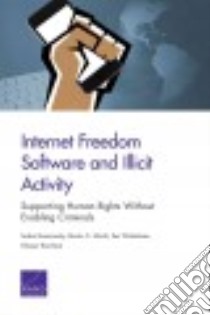 Internet Freedom Software and Illicit Activity libro in lingua di Romanosky Sasha, Libicki Martin C., Winkelman Zev, Tkacheva Olesya
