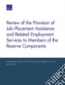 Review of the Provision of Job Placement Assistance and Related Employment Services to Members of the Reserve Components libro in lingua di Schaefer Agnes Gereben, Carey Neil Brian, Daugherty Lindsay, Cook Ian P., Case Spencer