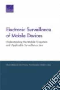 Electronic Surveillance of Mobile Devices libro in lingua di Balkovich Edward, Prosnitz Don, Boustead Anne, Isley Steven C.