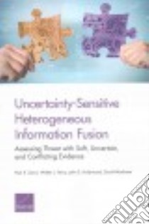 Uncertainty-Sensitive Heterogeneous Information Fusion libro in lingua di Davis Paul K., Perry Walter L., Hollywood John S., Manheim David