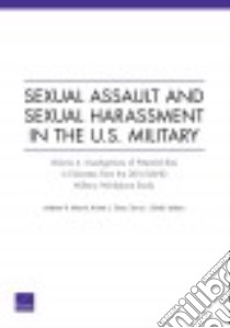 Sexual Assault and Sexual Harassment in the U.s. Military libro in lingua di Morral Andrew R. (EDT), Gore Kristie L. (EDT), Schell Terry L. (EDT)