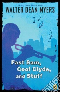 Fast Sam, Cool Clyde, and Stuff libro in lingua di Myers Walter Dean