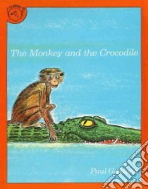 The Monkey and the Crocodile libro in lingua di Galdone Paul