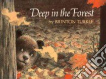 Deep in the Forest libro in lingua di Turkle Brinton