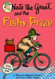 Nate the Great and the Fishy Prize libro in lingua di Sharmat Marjorie Weinman