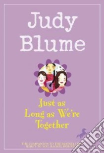 Just As Long As We're Together libro in lingua di Blume Judy