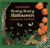 Scary, Scary Halloween libro in lingua di Bunting Eve, Brett Jan (ILT)