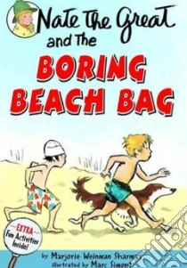 Nate the Great and the Boring Beach Bag libro in lingua di Sharmat Marjorie Weinman