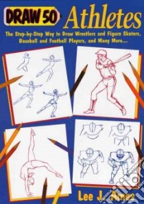Draw 50 Athletes libro in lingua di Ames Lee J.