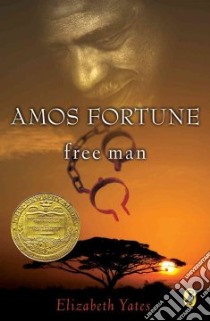 Amos Fortune, Free Man libro in lingua di Yates Elizabeth, Unwin Nora Spicer (ILT)
