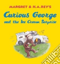 Curious George Goes to an Ice Cream Shop libro in lingua di Rey Margret, Rey H. A., Shalleck Alan J. (EDT)