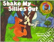Shake My Sillies Out libro in lingua di Raffi