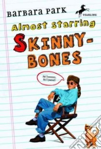 Almost Starring Skinnybones libro in lingua di Park Barbara