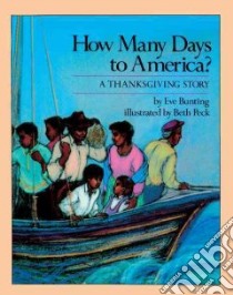 How Many Days to America? libro in lingua di Bunting Eve, Peck Beth (ILT)