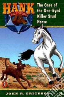The Case of the One-Eyed Killer Stud Horse libro in lingua di Erickson John R.