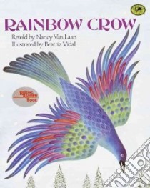 Rainbow Crow libro in lingua di Van Laan Nancy, Vidal Beatriz (ILT)