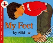 My Feet libro in lingua di Aliki