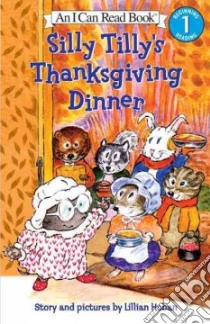 Silly Tilly's Thanksgiving Dinner libro in lingua di Hoban Lillian