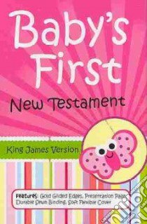 Baby's First New Testament King James Version libro in lingua di Not Available (NA)
