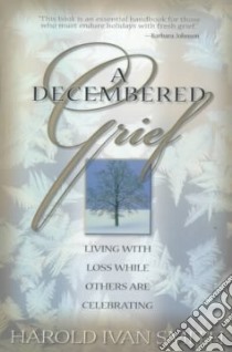 A Decembered Grief libro in lingua di Smith Harold Ivan