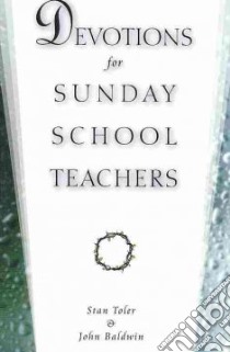 Devotions for Sunday School Teachers libro in lingua di Toler Stan, Baldwin John