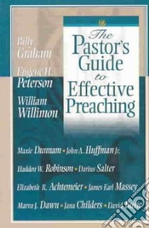 The Pastor's Guide to Effective Preaching libro in lingua di Graham Billy (EDT)
